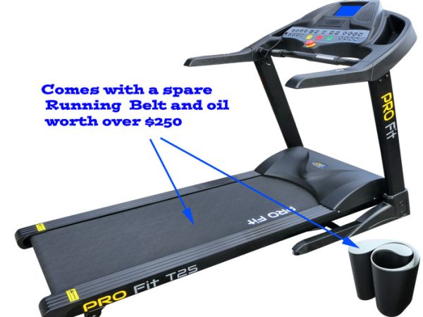 Pro Fit T25 treadmill with bonus spare running belt and oil worth $250